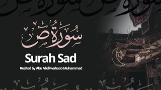 Surah Sad | Abu Abdilwahaab Muhammad
