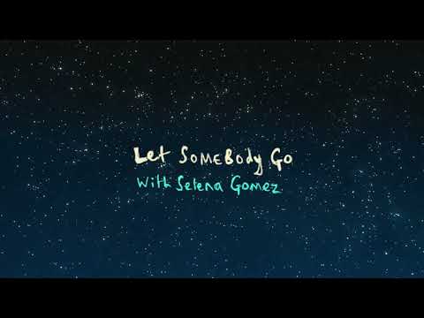 Coldplay , Selena Gomez - Let Somebody Go - ( 1 Hour )