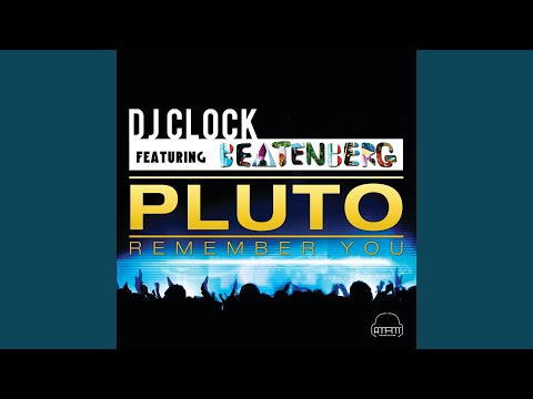 Pluto (Remember You) (Radio Edit) (feat. Beatenberg)