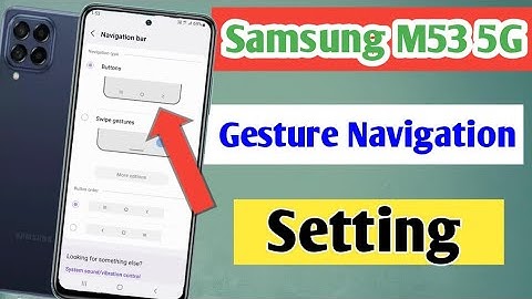Samsung M53 5g Gesture Navigation Setting | How To Change Button in samsung galaxy m53 5g mobile