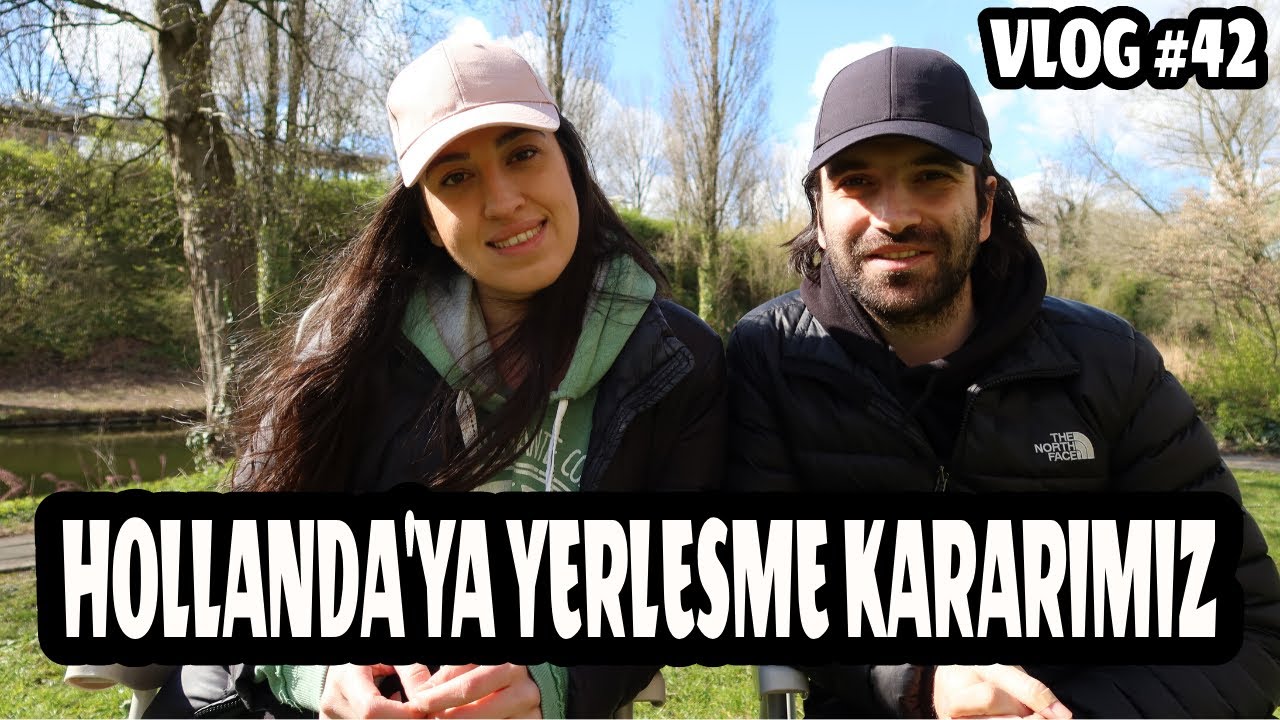 HOLLANDA'YA YERLESMEYE NASIL KARAR VERDIK? NELER YASADIK? | VLOG #42