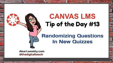 Canvas Tip of the Day #13: Randominzing Questions in New Quizzes