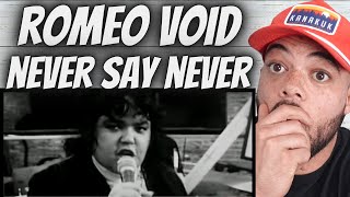 NEW BAND ALERT! Romeo Void -  Never Say Never FIRST TIME HEARING REACTION
