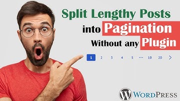 How to Split Long Wordpress Posts into Pagination without a Plugin - Wordpress 6.1 for Beginners