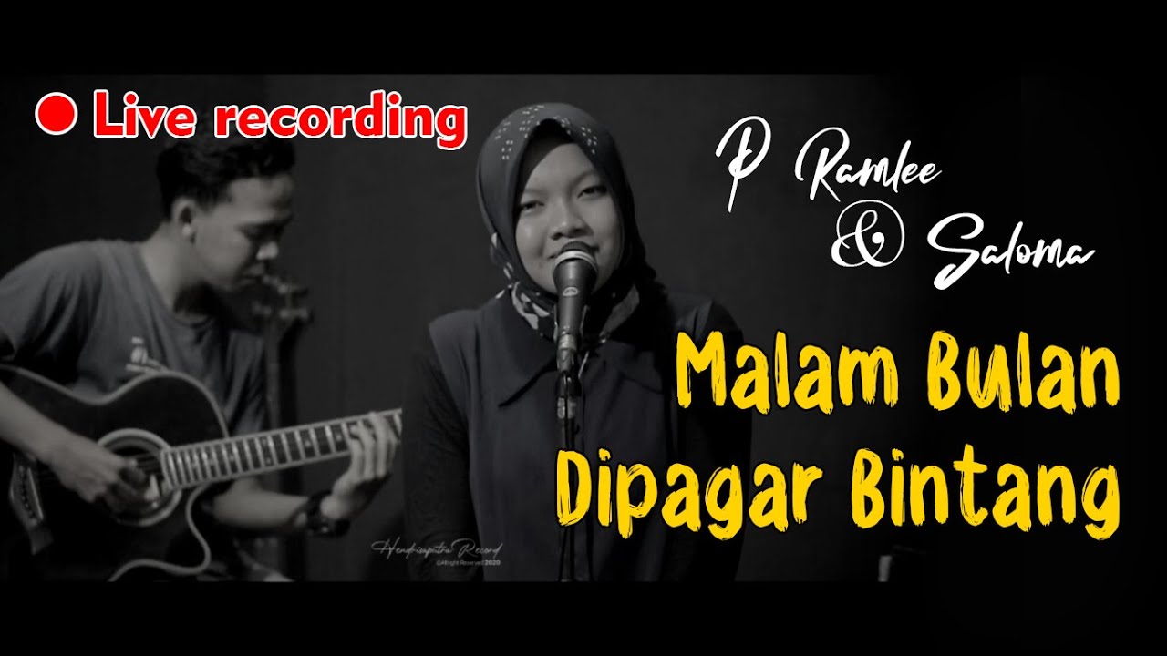 Malam Bulan Dipagar Bintang P Ramlee Saloma Live Recording Cover By Ramadaniti Safitri Lirik Youtube