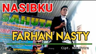 FARHAN NASTY - NASIBKU || Lagu Mandailing Tapsel Live Cover
