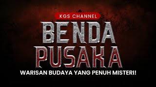 Benda Pusaka: Warisan Budaya yang Penuh Misteri! Benda Pusaka: Warisan Budaya yang Penuh Misteri!