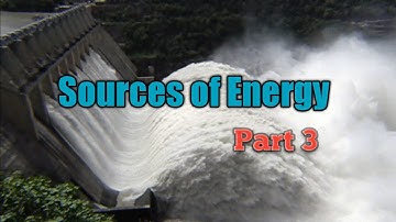 Class 10 | Sources of Energy: Part 3 (Hydro Power Plants, Improvements in Technology)