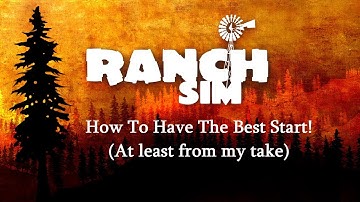 Ranch Simulator - How To Have The Best Start!