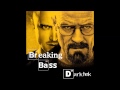 Darktek  breaking bass breaking bad remix
