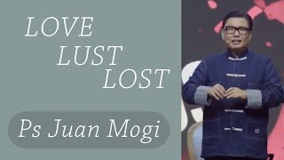 Love, Lust, Love - Ps. Juan Mogi & Lusia Mogi