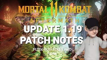 1.19 Patch Notes (MORTAL KOMBAT 11: AFTERMATH)