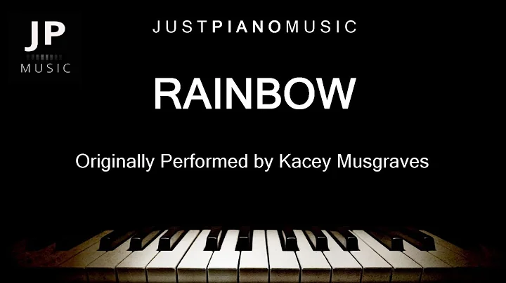 Rainbow (Piano Accompaniment) Kacey Musgraves - DayDayNews