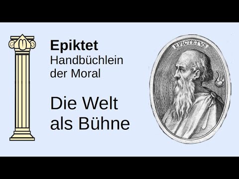 Die Welt als Bühne // Epiktet // Handbüchlein der Moral