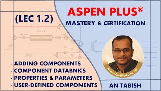 Aspen Plus V14.0 || Add Components | View Properties | Databanks | User-Defined Component | Lec 1.2 screenshot 3