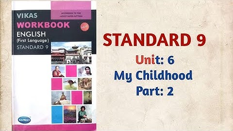 Std-9 English | Unit:6 My Childhood | Part 2 | Vikas Workbook Solution | Ncert