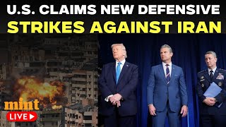 Iran WAR Live | Pentagon Says US Forces Hit Iran Targets In Self-Defense Operation | CENTCOM