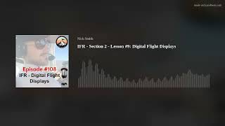 Audio Ground School Podcast: IFR - Section 2 - Lesson #9: Digital Flight Displays