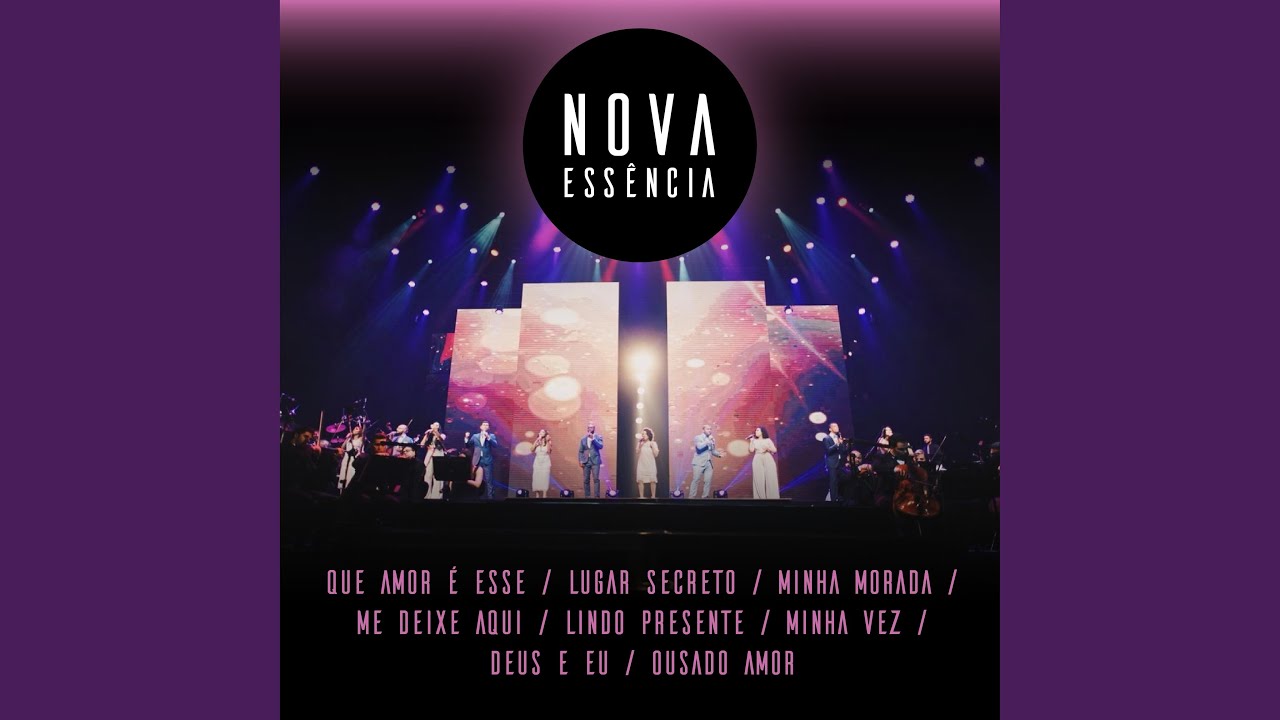 Que Amor É Esse / Lugar Secreto / Minha Morada / Me Deixe Aqui / Lindo Presente / Minha Vez /...