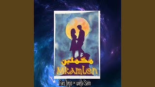 Mkamlen (feat. Fars Fego) - Wefa Sam