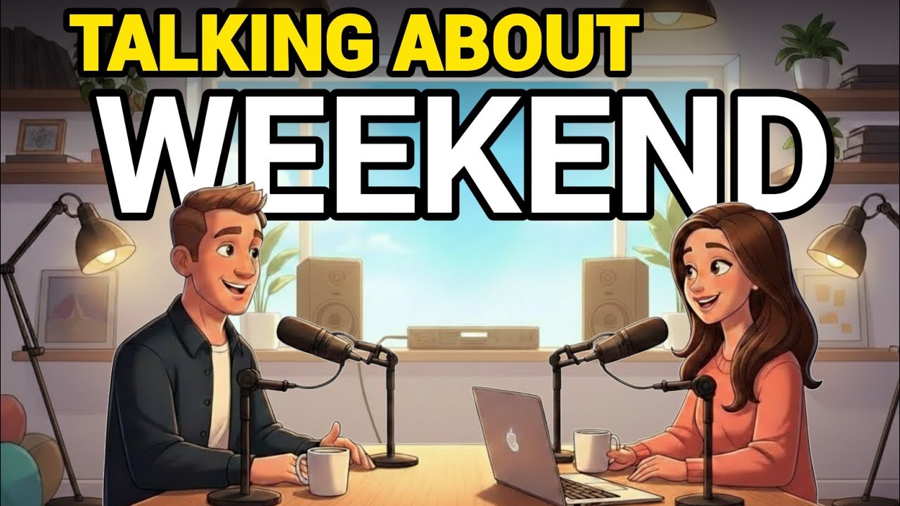 Как говорить о выходных на английском языке | Разговорный подкаст на английском языке
