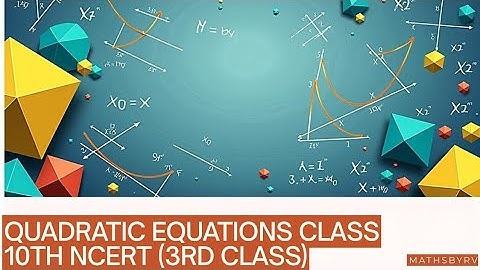Class 10th Maths Chapter 4: Quadratic Equations | Exercise 4.1 (cont.)