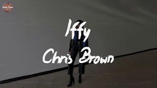 Chris Brown - Iffy (Lyric Video)