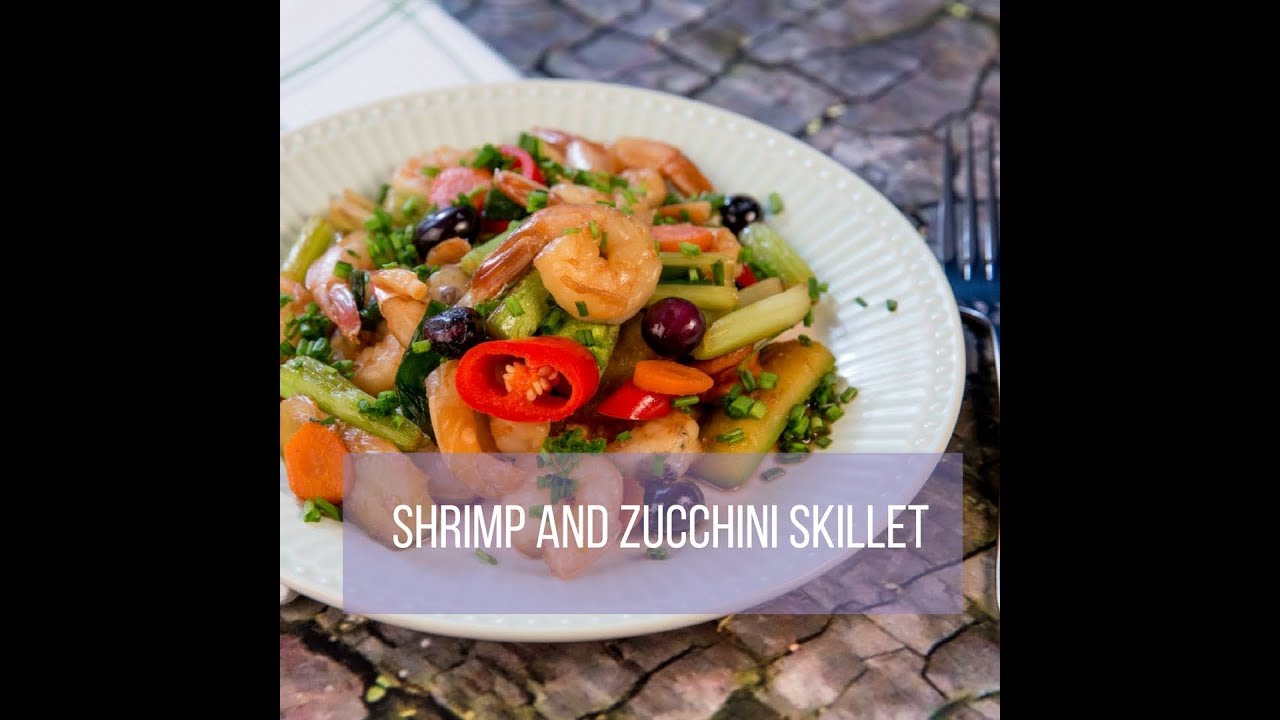 Shrimp And Zucchini Skillet Youtube