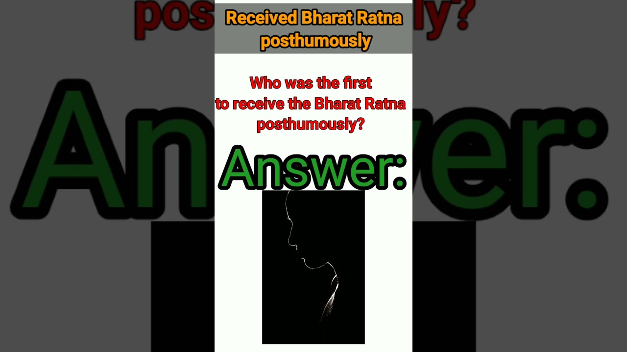 First to receive Bharat Ratna posthumously.🤨