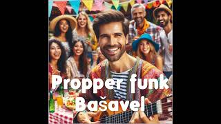 Propper Funk - Bašavel
