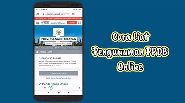 Cara Liat Pengumuman PPDB Online 2021 Sulawesi Selatan
