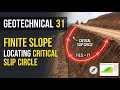 Geotechnical 31 : Finite Slope - Locating Critical Slip Circle