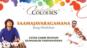 Saamajavaragamana - Golden Krithis Colours | Ustad Zakir Hussain | Official Version