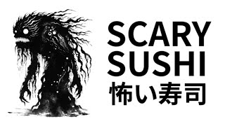 Scary Sushi Trailer