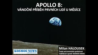 Milan Halousek: Apollo 8 - Vánoční příběh prvních lidí u Měsíce (Pátečníci 15.12.2023)