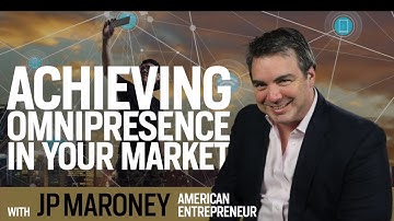 Omnipresence | How To Achieve In Your Market