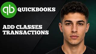 How to Add Classes to Transactions in QuickBooks Online (2026 Step-by-Step Tutorial)