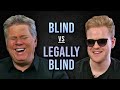 What Are The Differences Between Being Blind & Legally Blind?