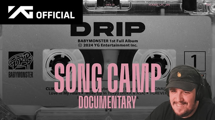Espy Reacts To BABYMONSTER SONG CAMP DOCUMENTARY - YG PRODUCTION EP.4