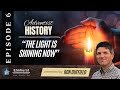 Adventist history  episode 6  the light is shining now by ron duffield