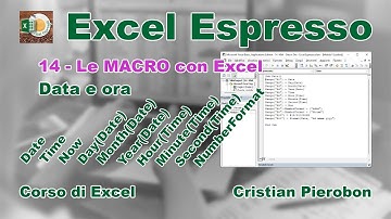 14 - Le MACRO con Excel - Data e ora - Excel Espresso