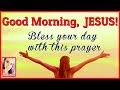 Morning Prayer for Blessing | Morning Prayer Before You Start Your Day !