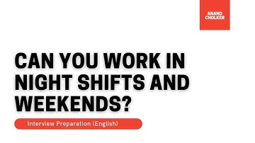 Can you work in Night shifts and Weekends | Interview Preparation |