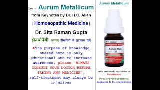Learn Aurum Metallicum from Keynotes by Dr. H.C. Allen | Homeopathic Medicine | Dr. Sita Raman Gupta