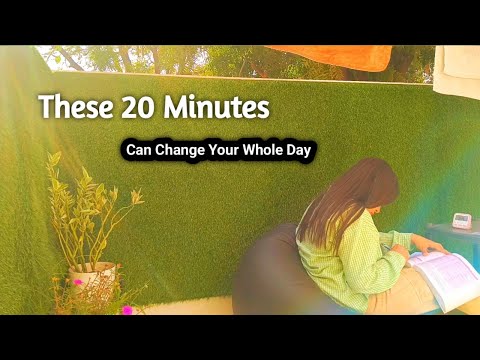 These 20 Minutes Can Change Your Whole Day  .........
