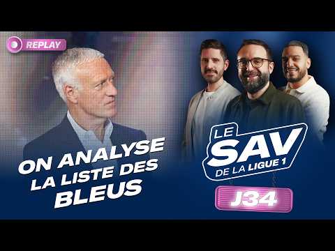 ON DÉBRIEFE LA LISTE DE DIDIER DESCHAMPS | Le SAV de la Ligue 1 - J34 — football video