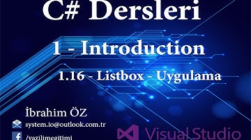 C# Dersleri 1 - Introduction 1.16 - Listeleyiciler - Listbox Uygulama