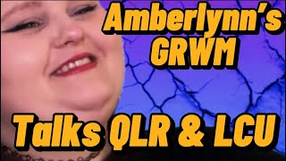 Amberlynn Reid GRWM / Talks QLR & LCU