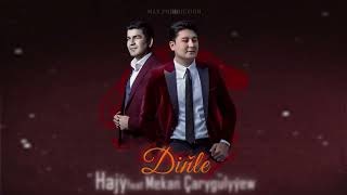 Hajy & Mekan Carygulyyew - Dinle (Official wideo) Resimi