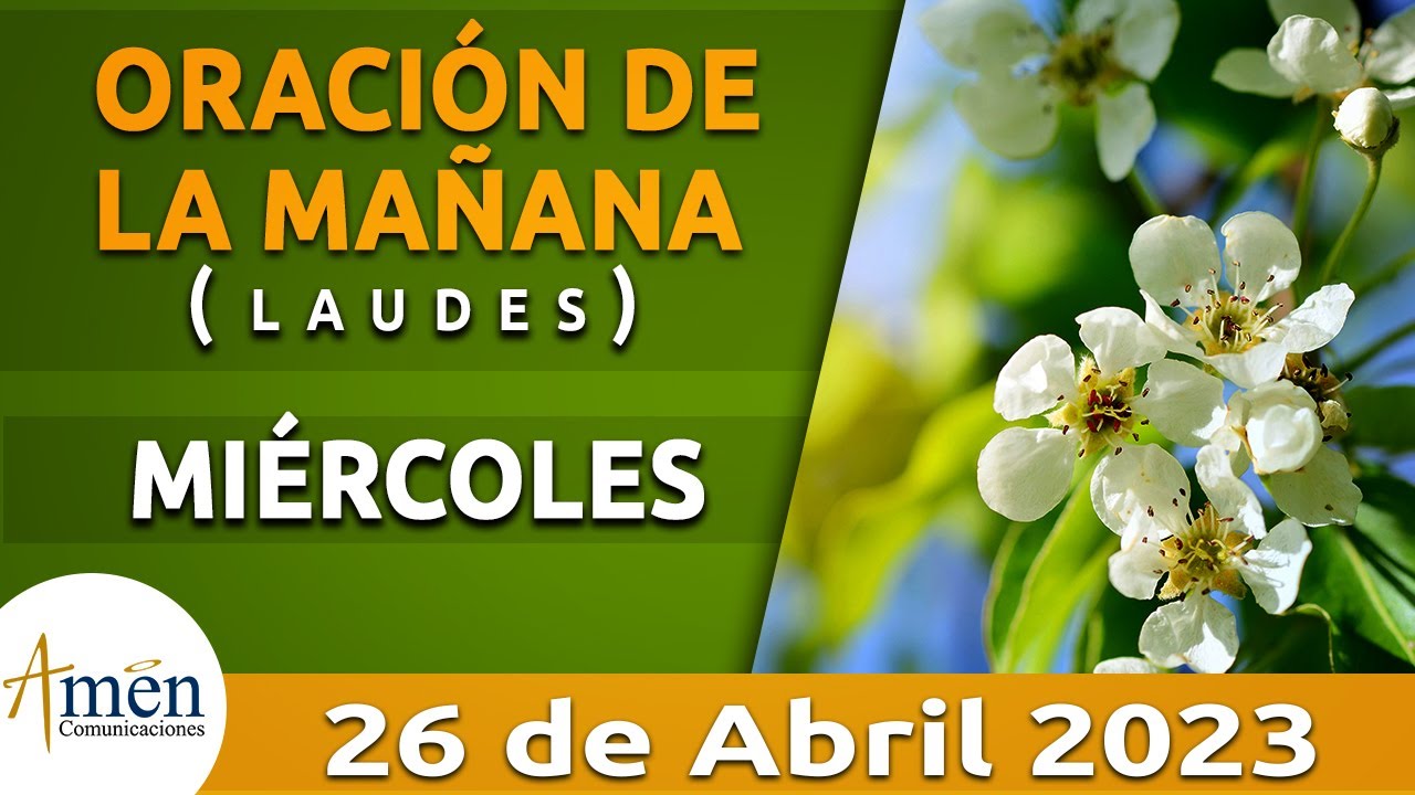 Oración de la Mañana de hoy Miércoles 26 Abril 2023 l Padre Carlos ...